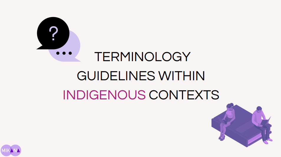 Terminology guidelines within indigenous contexts